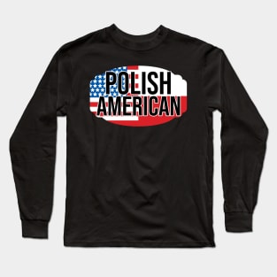 Polish American Long Sleeve T-Shirt